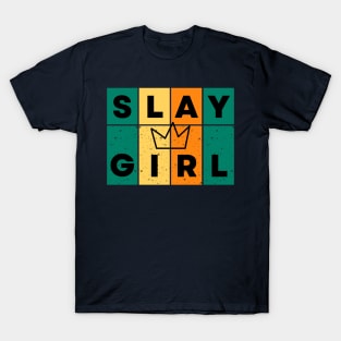 Slay Girl T-Shirt